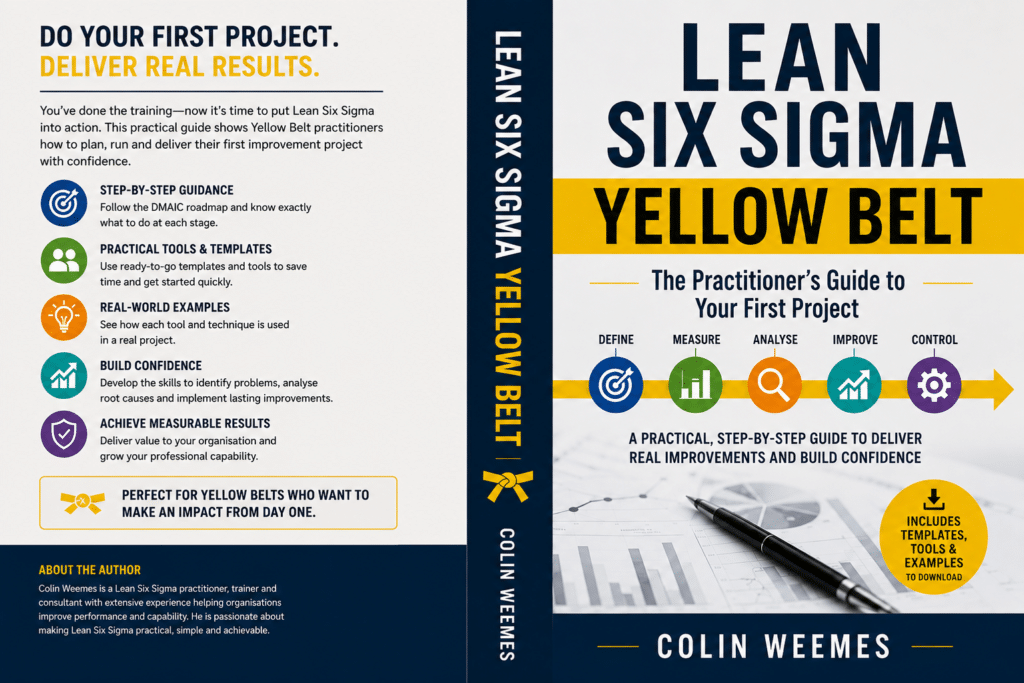 Lean Six Sigma Yellow Belt: The Practitioner's Guide to Your First Project
